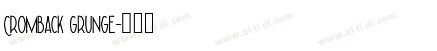 Cromback Grunge字体转换